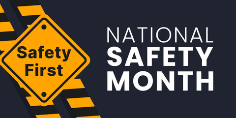 National safety month is observed every year in June to remind us the importance of safety and awareness of our surroundings. vector illustration
