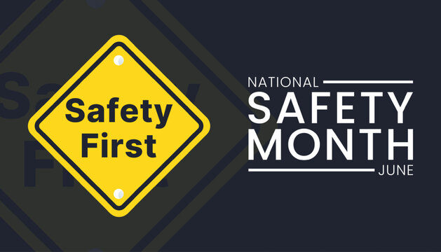 National safety month is observed every year in June to remind us the importance of safety and awareness of our surroundings. vector illustration