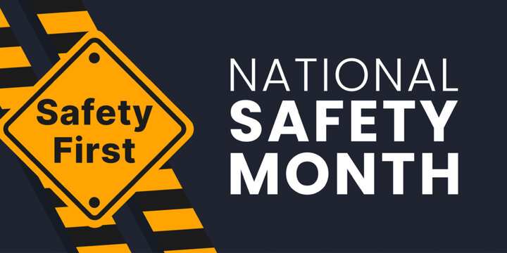 National safety month is observed every year in June to remind us the importance of safety and awareness of our surroundings. vector illustration