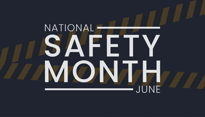 National safety month is observed every year in June to remind us the importance of safety and awareness of our surroundings. vector illustration