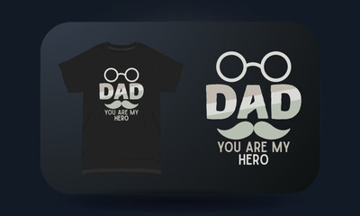 Father’s Day t-shirt design Dad You Are My Hero