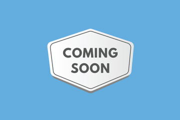 Coming Soon text Button. Coming Soon Sign Icon Label Sticker Web Buttons