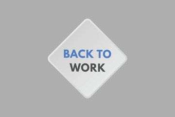 Back to Work text Button. Back to Work Sign Icon Label Sticker Web Buttons