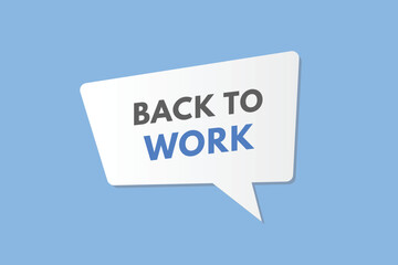 Back to Work text Button. Back to Work Sign Icon Label Sticker Web Buttons