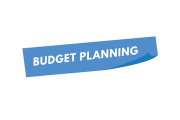 Budget planning text Button. Budget planning Sign Icon Label Sticker Web Buttons