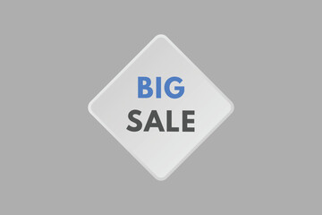 Big Sale text Button. Big Sale Sign Icon Label Sticker Web Buttons