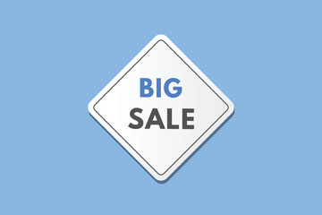 Big Sale text Button. Big Sale Sign Icon Label Sticker Web Buttons