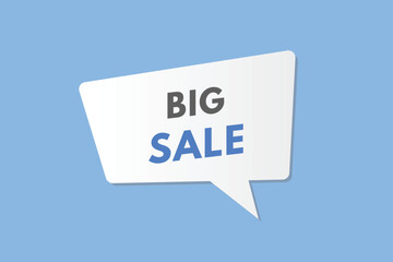 Big Sale text Button. Big Sale Sign Icon Label Sticker Web Buttons