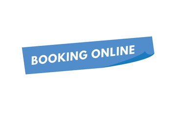 Booking Online text Button. Booking Online Sign Icon Label Sticker Web Buttons
