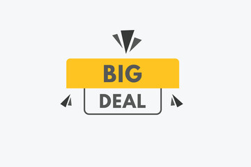 Big Deal text Button. Big Deal Sign Icon Label Sticker Web Buttons