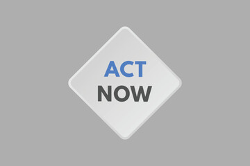 Act Now text Button. Act Now Sign Icon Label Sticker Web Buttons
