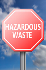 Red road sign with hazardous waste word