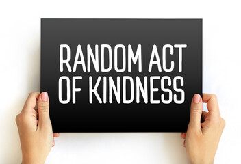 Random Act of Kindness - nonpremeditated, inconsistent action designed to offer kindness towards the outside world, text concept on card - obrazy, fototapety, plakaty