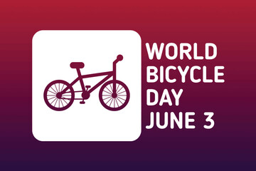 World Bicycle Day. June 3. Vector illustration Suitable for greeting card, poster and banner.