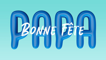 French text : Bonne fête Papa, with white and blue text on a blue background	