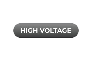 High Voltage Button. Speech Bubble, Banner Label High Voltage