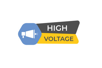 High Voltage Button. Speech Bubble, Banner Label High Voltage