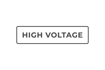 High Voltage Button. Speech Bubble, Banner Label High Voltage