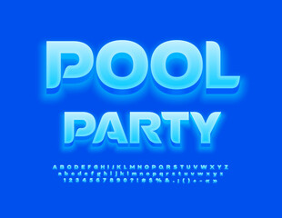 Vector glowing Sign Pool Party. Creative Blue Font. Artistic Alphabet Letters and Numbers