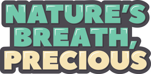 Nature's Breath Precious Aesthetic Lettering Vector Design
