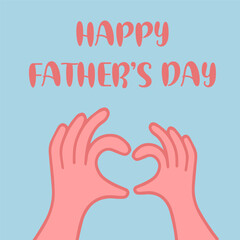 Happy Fathers Day, greeting card banner or poster. The childs and fathers hand forming a heart vector illustration.