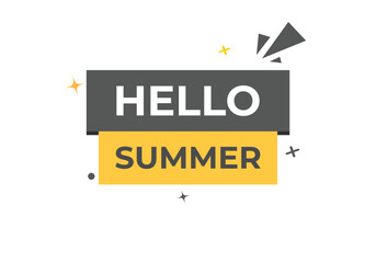 Hello summer Button. Speech Bubble, Banner Label Hello summer