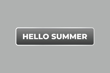 Hello summer Button. Speech Bubble, Banner Label Hello summer
