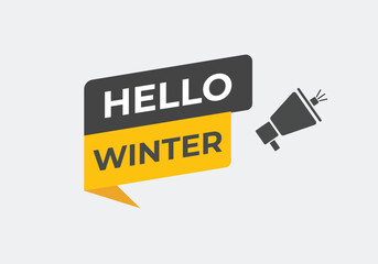 Hello Winter Button. Speech Bubble, Banner Label Hello Winter
