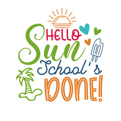 Teacher End Of School Summer hand written lettering quote. Last Day of School Modern typographic slogan. . Vector illustration