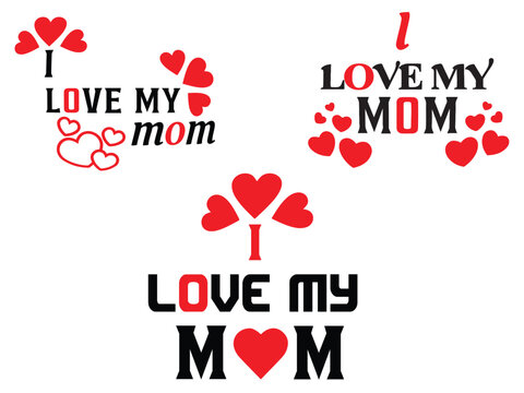 I Love My MOM Stylish Typographic Inscription With Hearts Vector Image