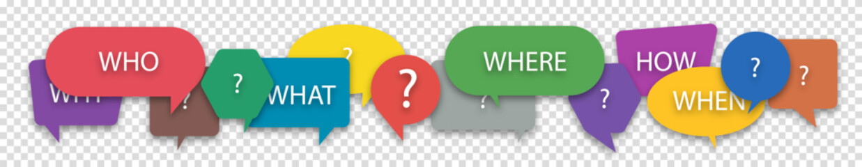 Questions who, what, how, why, for what and where on a colorful speech bubble icons. Communication inclusion people concept. Vector illustration on transparent background. - obrazy, fototapety, plakaty
