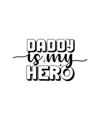 Daddy is My Hero svg design