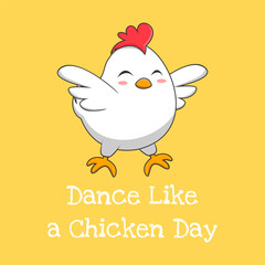 Happy Dance Like a Chicken Day Vector Illustrations