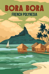Bora Bora travel poster retro, resort. French Polynesia - obrazy, fototapety, plakaty