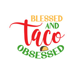Blessed And Taco Obsessed SVG
