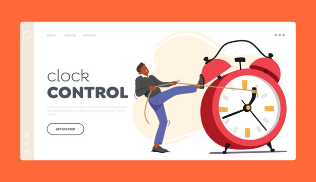 Clock Control Landing Page Template. Man Struggles To Reverse Direction Of Oversized Alarm Clock Arrows