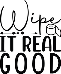 wipe it real good