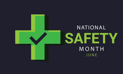 National safety month june. background, banner, card, poster, template. Vector illustration.