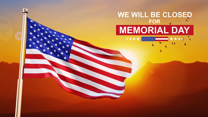 Memorial day background. We will be closed for Memorial Day