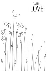 Vector tender postcard with tall hand drawn flowers, linear grass. Postcard message with love. Invitation, congratulations, recognition.