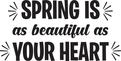 Fototapeta na wymiar Spring Is As Beautiful As Your Heart, Bunny Silhouette Svg, Spring Svg, Easter Svg, Easter Monday, Bunny Svg 