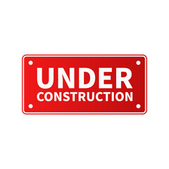 Under Construction Sign In Red White Gradient Colour And Rectangle Shape For Safety Information

