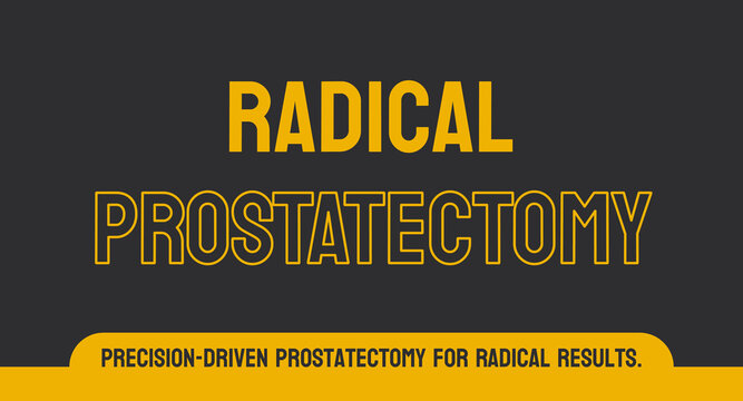 RADICAL PROSTATECTOMY: Surgical removal of the prostate gland.