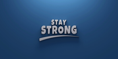 Stay strong writing lettering background banner
