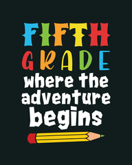 Fifth 5th Grade Where the Adventure Begins Back to School retro typographic art on black background