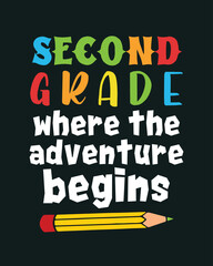 Second 2nd Grade Where the Adventure Begins Back to School retro typographic art on black background