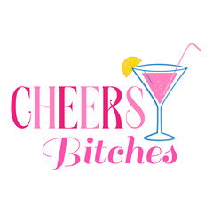 Cheers bitches . Wedding, bachelorette party, hen party or bridal shower handwritten calligraphy card, banner or poster graphic design lettering vector element.