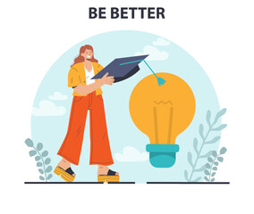 Be better concept. Education and self-development. Increasing