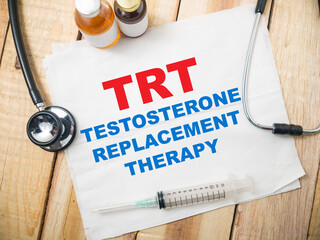TRT Testosterone replacement therapy, text words typography written on paper, health and medical