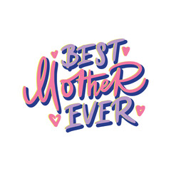 Hand Drawn quote for Mothers day. Hand drawn lettering. Vector art.